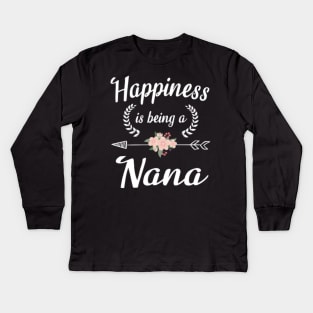 Happiness Is Being A Nana Flowers Happy Mother Father Day Kids Long Sleeve T-Shirt